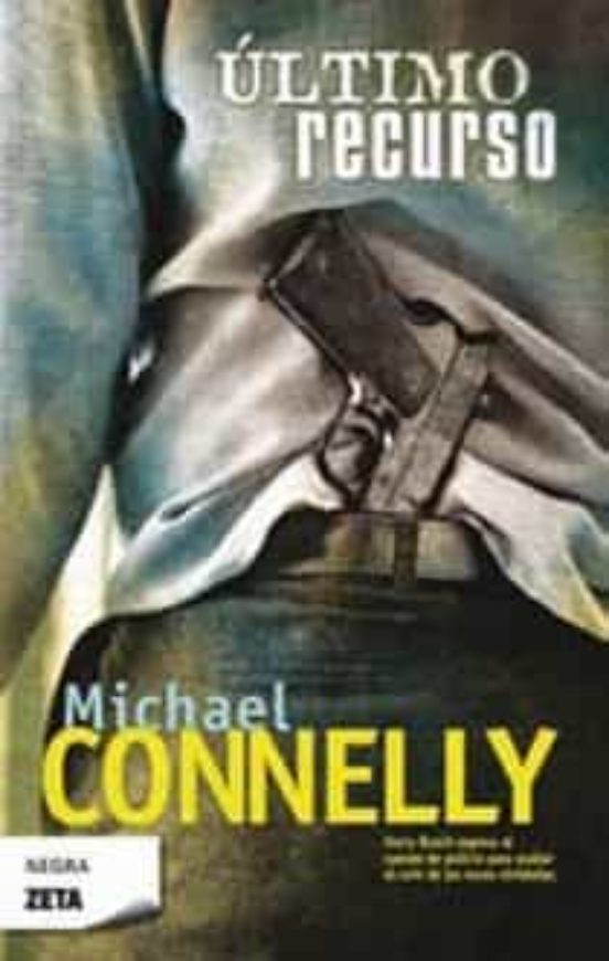 ULTIMO RECURSO (SERIE HARRY BOSCH 11) | MICHAEL CONNELLY | Casa Del ...