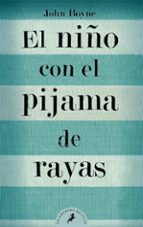 el niño con el pijama de rayas-john boyne-9788498382549