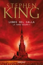 lobos del calla (la torre oscura v)-stephen king-9788497935739