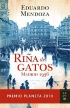 riña de gatos (premio planeta 2010)-eduardo mendoza-9788408097259